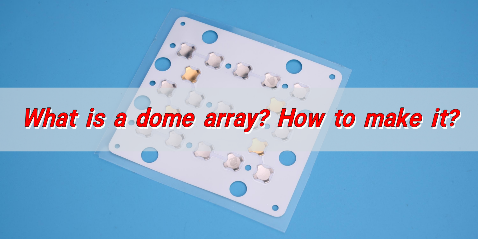 Dor Array What is a dome array? How to make it?