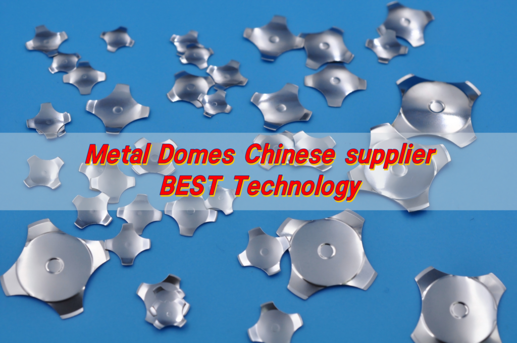 Metal Domes Chinese supplier – BEST Technology