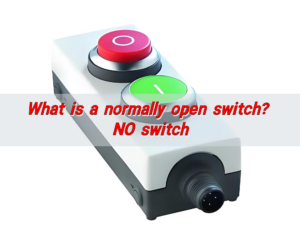 What is a normally open switch? NO switch