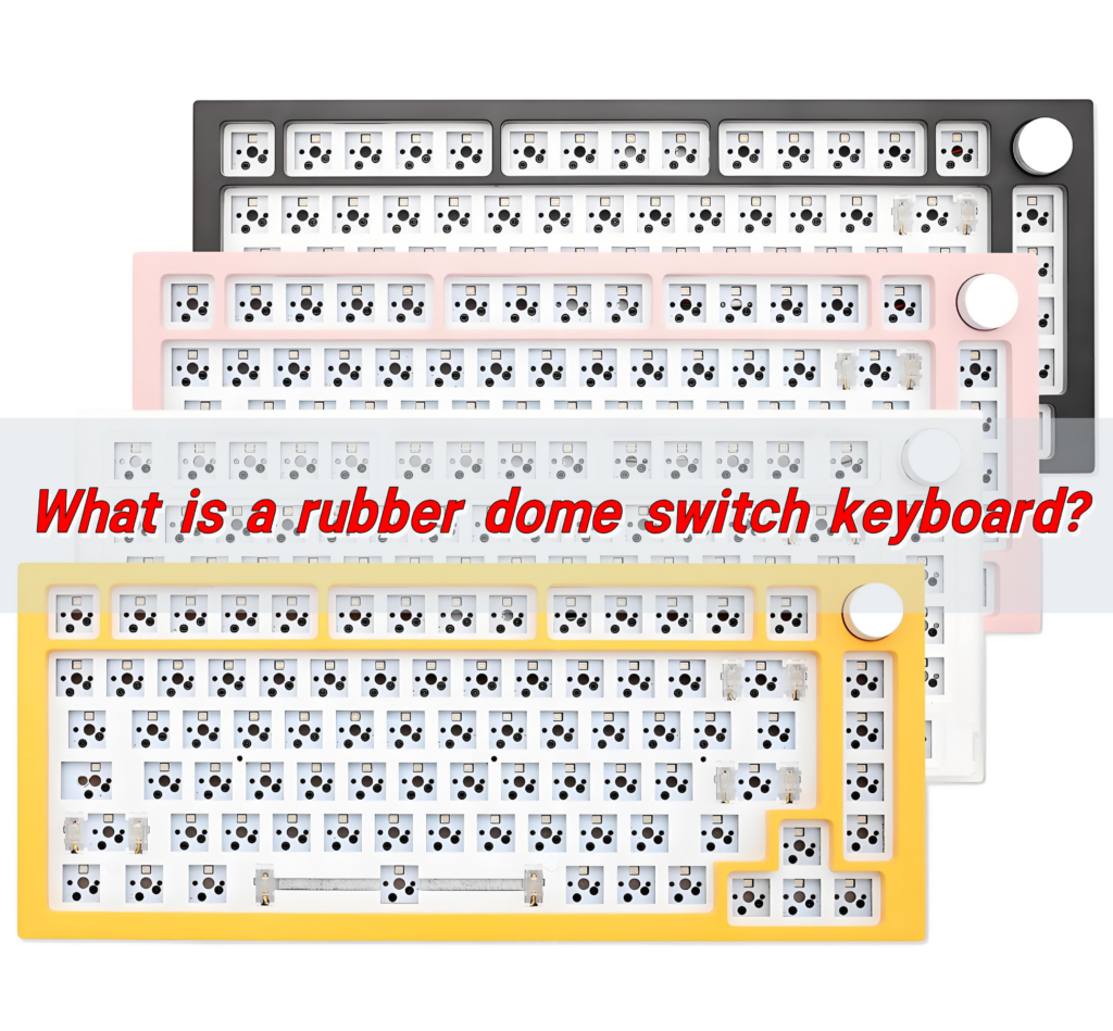 What is a rubber dome switch keyboard?