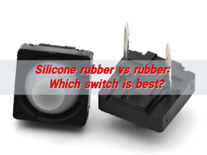 Silicone rubber vs rubber: Which switch is best?