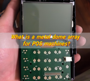 What is a metal dome array for POS machines?