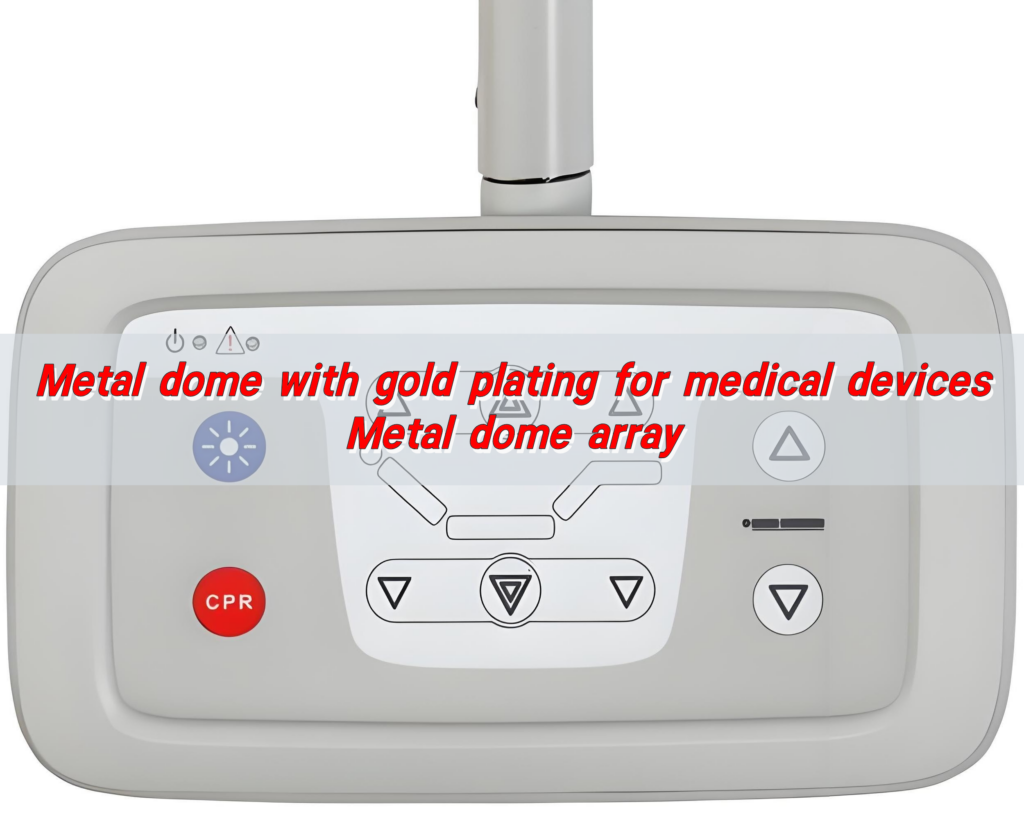 Metal dome with gold plating for medical devices, Metal dome array