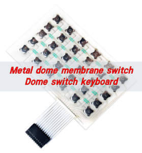 Metal dome membrane switch, Dome switch keyboard