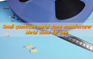 Small quantities metal dome manufacturer | Metal dome for sale