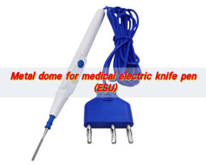 Metal Dome for Medical Electric Knife Pen (ESU)