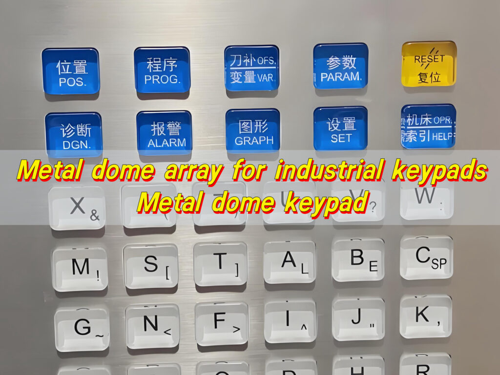 Metal dome array for industrial keypads, Metal dome keypad
