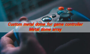 Custom Metal Dome for Game Controller, Metal Dome Array
