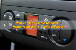 What is Haptic Tactile Feedback? Haptic Feedback vs Tactile Feedback