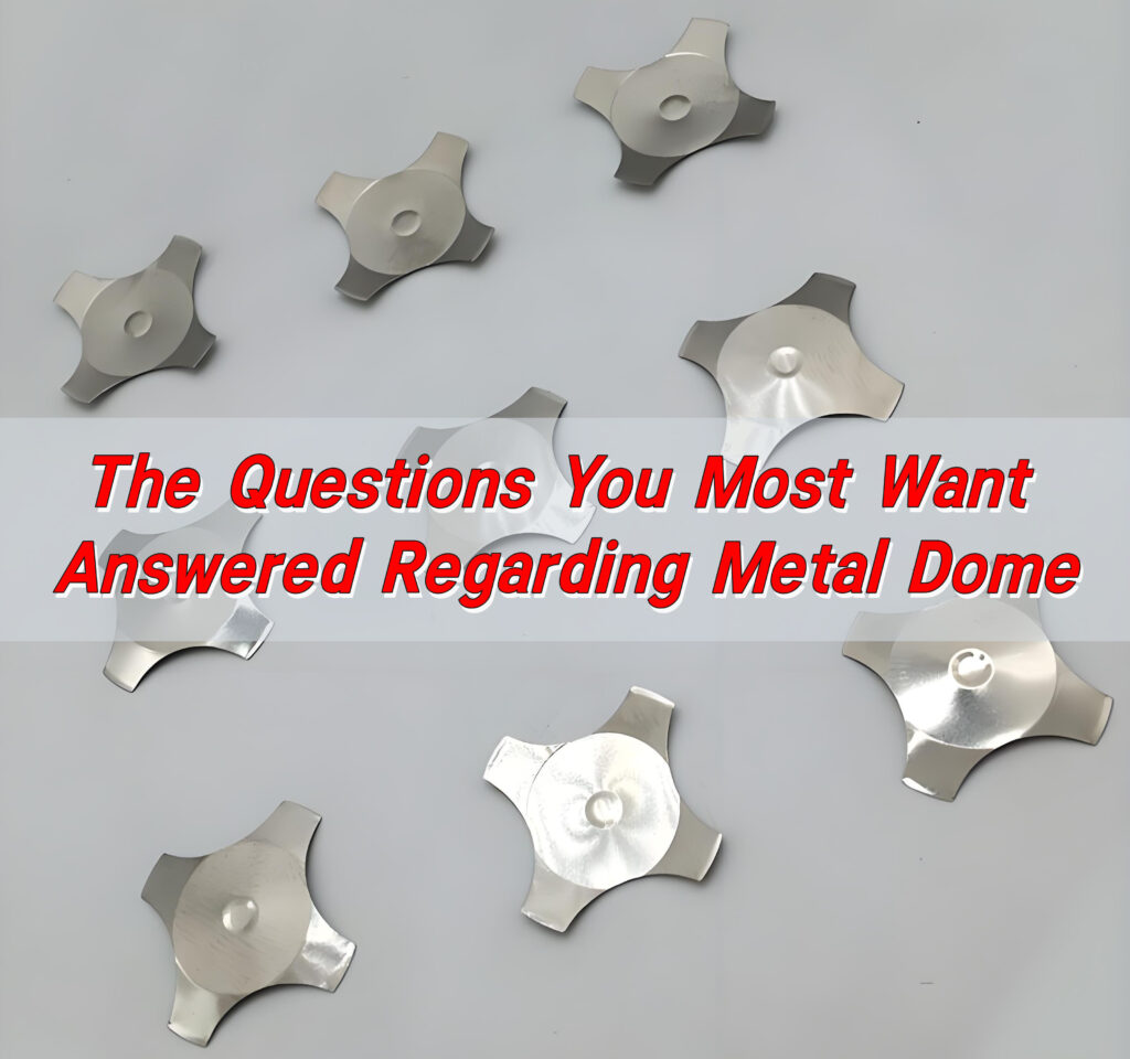 The Questions You Most Want Answered Regarding Metal Dome