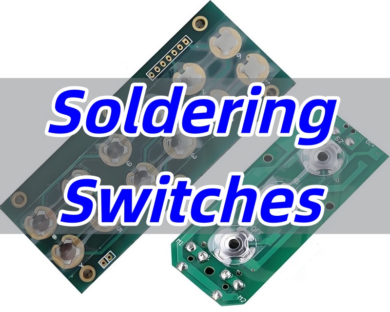 Soldering Switches