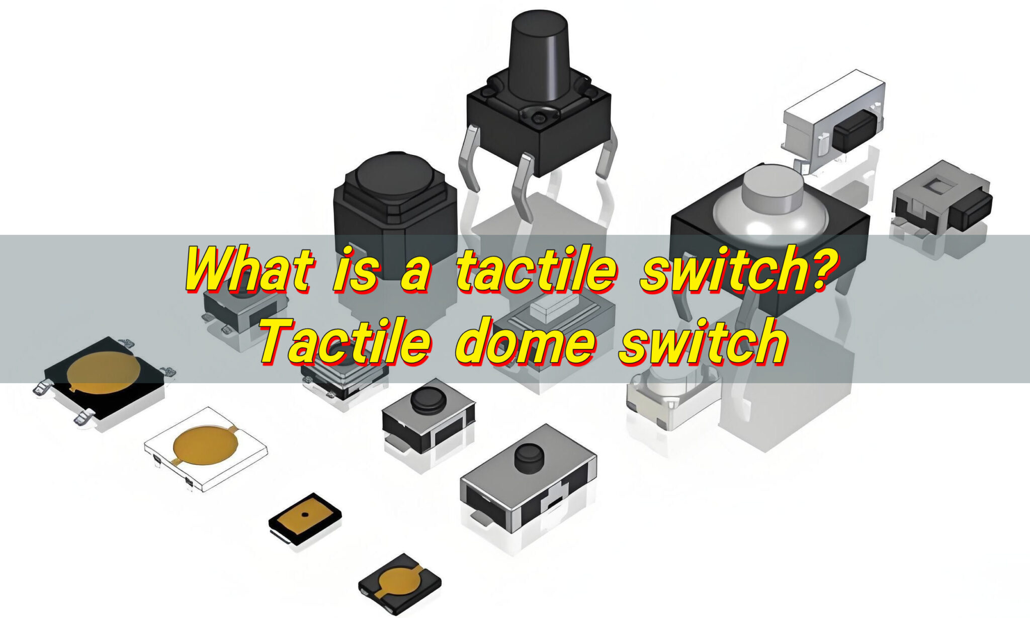 Tactile Switch No Led What Is a Tactile Switch? Tactile Dome Switch Guide