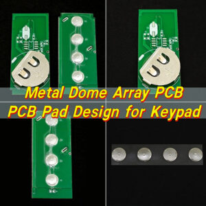 PCB For Metal Dome Array | PCB Pad Design for Keypad