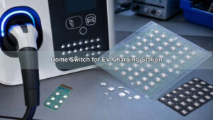 Dome Switch for EV Charging Station: Keypad Design Guide